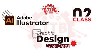 Adobe Illustrator live  class - 02 || full Bangla Tutorial - Tech Town Bangladesh