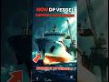How DP Vessel Support Offshore Oil Rigs? #ytshorts #shorts #offshore #merchantnavy #ocean