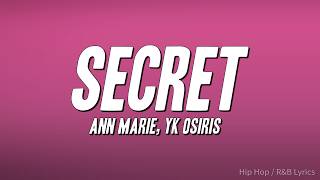 Ann Marie - Secret ft. YK Osiris (Lyrics)