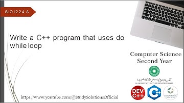 12.2.4 Write a C++ program that uses do while loop | XII Computer Science | AKUEB
