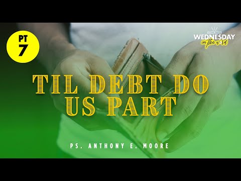 11.16.22 - CAROLINA REWIND - Ps. Anthony E. Moore - Til Debt Do Us Part Pt. 7