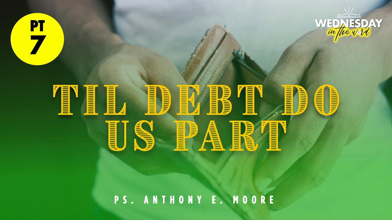 11.16.22 - CAROLINA REWIND - Ps. Anthony E. Moore - Til Debt Do Us Part