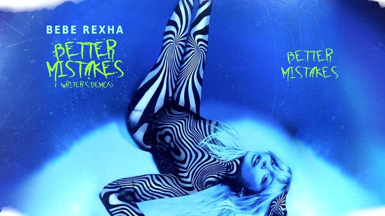 Bebe Rexha - Better Mistakes (Writer's Demo)