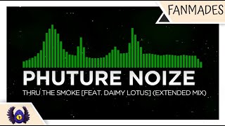 [Euphoric Hardstyle/Rawphoric] - Phuture Noize - Thru The Smoke [feat. Daimy Lotus] (Extended Mix)