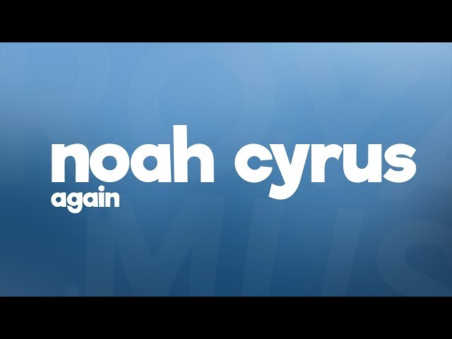 Noah Cyrus & XXXTENTACION - Again (Lyrics) 