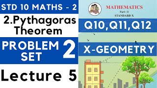 Pythagoras Theorem | Problem Set 2 Lecture 5| SSC Class 10 Geometry | Maths Part 2 | Maharashtra SSC