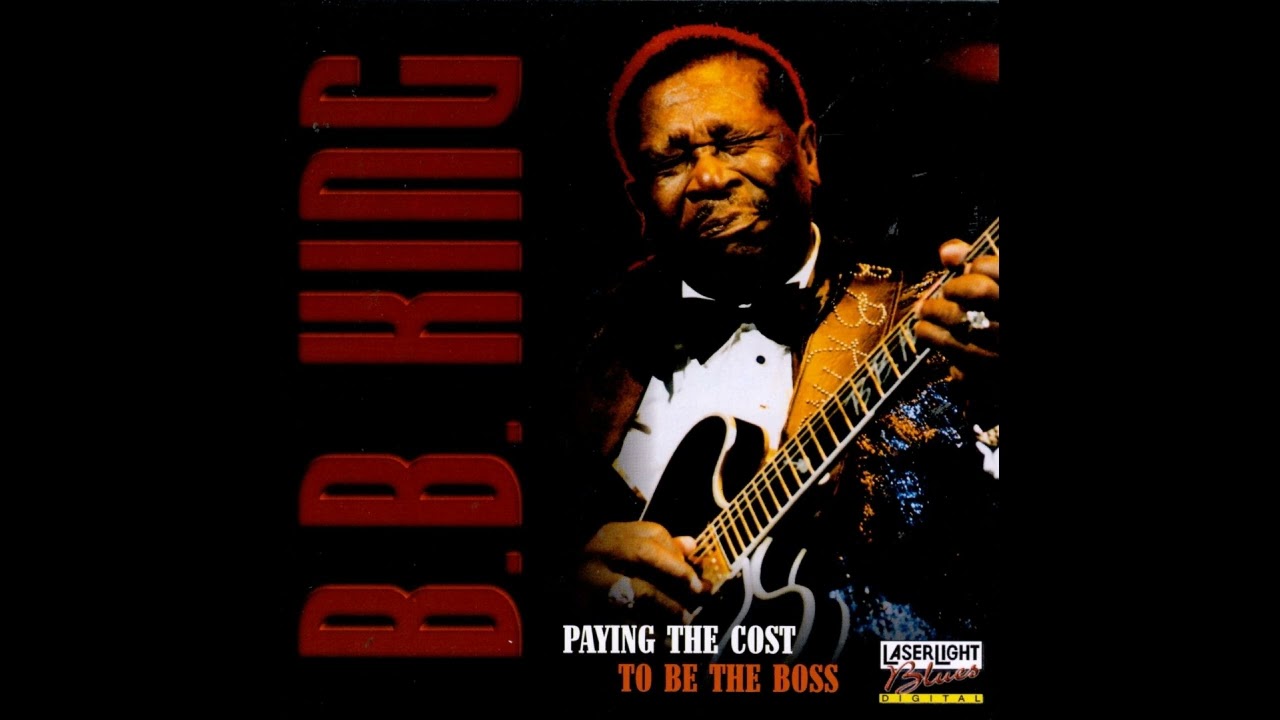 B.B. King - Paying the Cost to Be The Boss (Full album) - YouTube