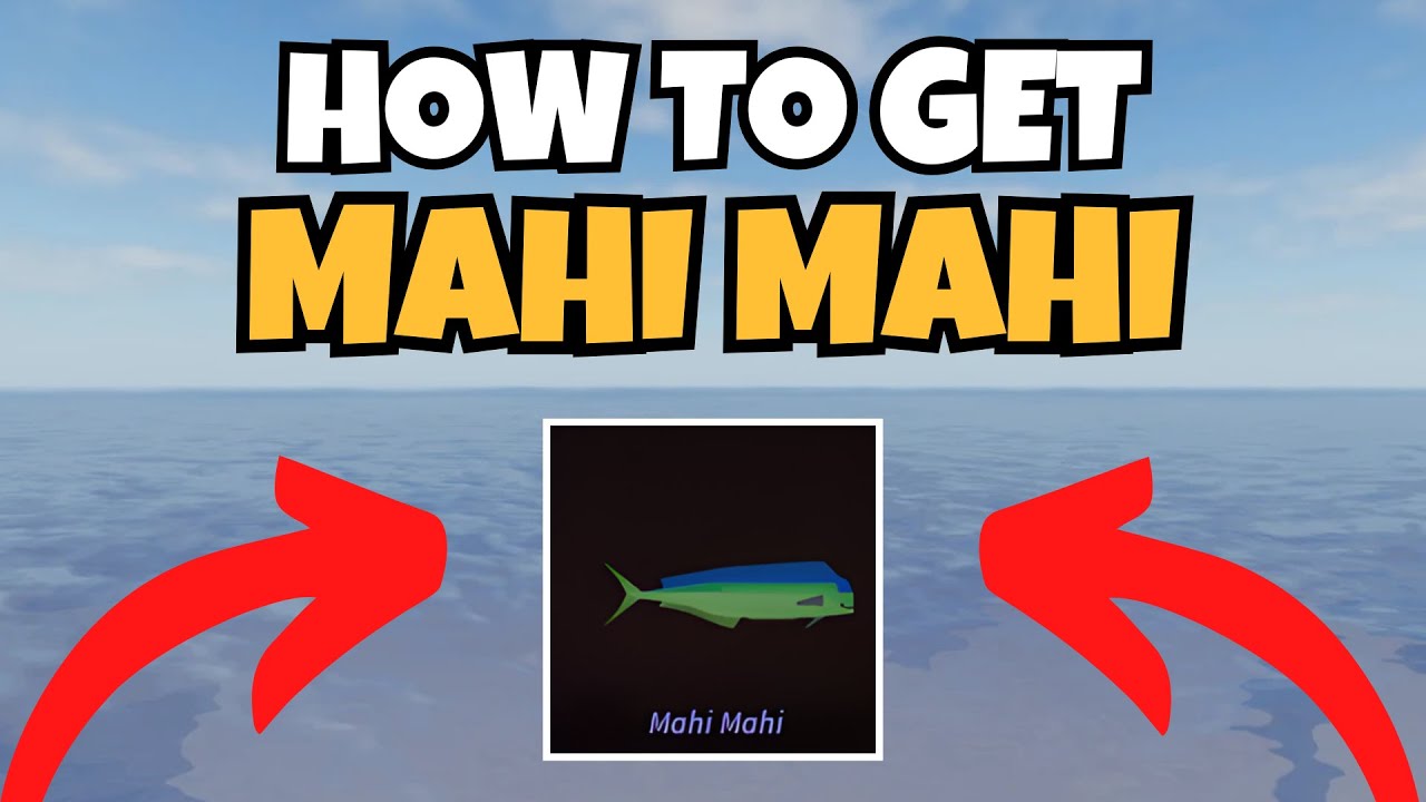 How To Get Mahi Mahi in Fisch (BEST Locations & Method)