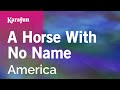 Karaoke A Horse With No Name - America *