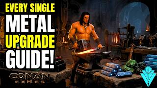 Conan Exiles 2026 Ultimate Upgrade Guide, Iron, Steel, Hardened Steel, Starmetal, Obsidian, Eldarium