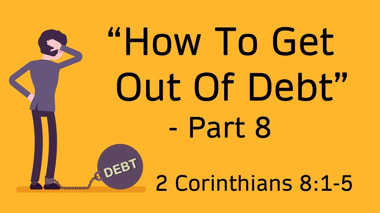 How To Get out Of Debt - Part 8 - YouTube