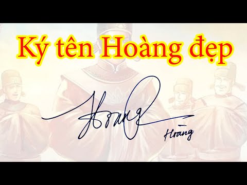 Video Ký tên Hoàng đẹp phong thủy | 10 chữ ký tên Hoàng |... - youtube