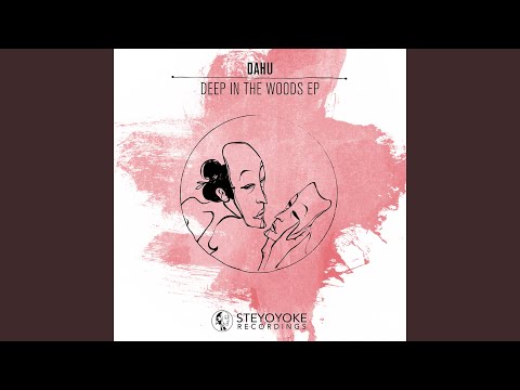 Dahu — Deep In The Woods (Original Mix)
