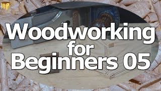 Dovetail Joints - Woodworking for Beginners 05