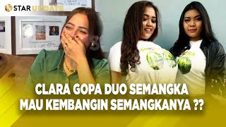 SUDAH GAK TAHAN, CLARA GOPA MAU KEMBANGIN SEMANGKANYA ?? GAK SESAK ? - STAR UPDATE