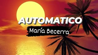 AUTOMATICO - Maria Becerra (Letra) Resimi