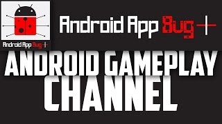 Android App Bug + Channel Trailer - Best Android Games 2015 Channel screenshot 3