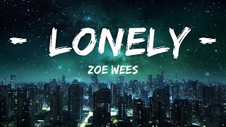 Zoe Wees - Lonely (Lyrics) |Top Version