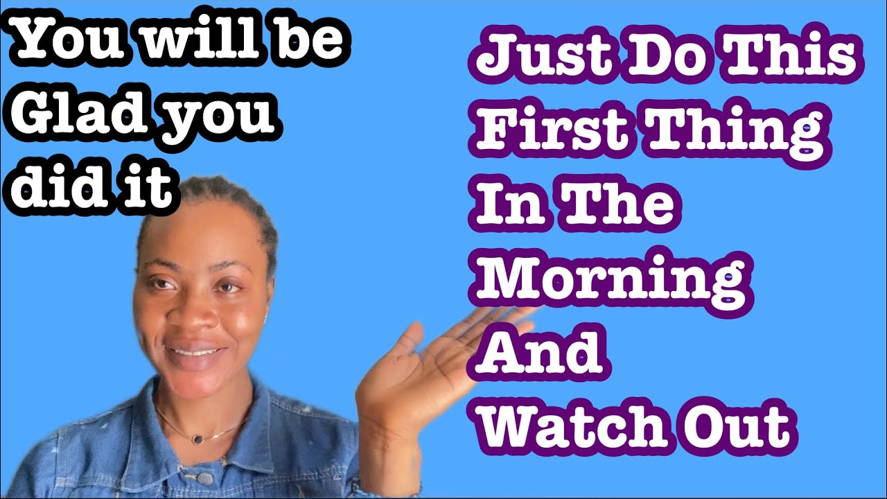 Do This First Thing In The Morning When You Wake Up And See What ...