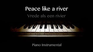 Video thumbnail of "Peace like a river (Vinesong) - Piano Instrumental"