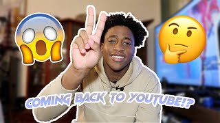 COMING BACK TO YOUTUBE!?