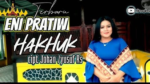 lagu lampung Terbaru | ENI PRATIWI Hakhuk cipt johan / yusuf rs. clip terbaru eni pratiwi