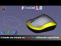 FreeCAD para Iniciantes/Intermediários: Criando um mouse utilizando ferramentas de SUPERFÍCIES!!!