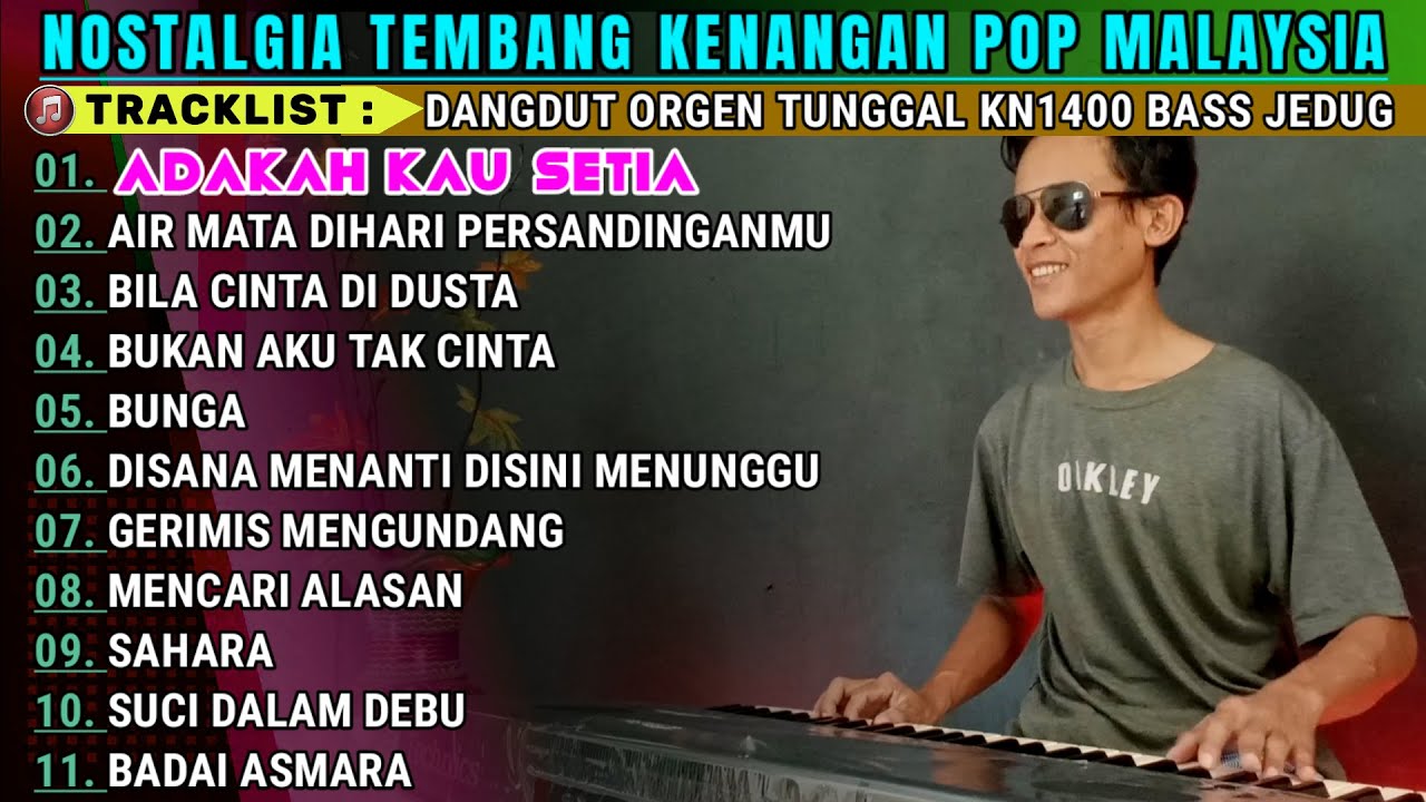 TOP LAGU MALAYSIA TERPOPULER  DANGDUT ORGEN TUNGGAL ELECTONE
