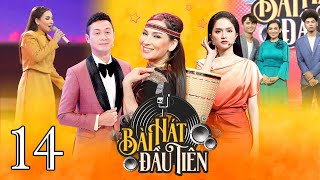 Bài Hát Đầu Tiên-Tập 14: Phi Nhung \