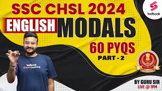 SSC CHSL 2024 English | MODALS 60 PYQs PART - 2 | SSC CHSL English Classes By Guru Sir