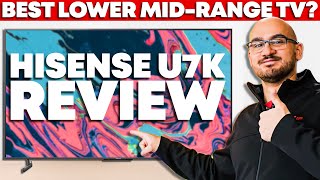 Hisense U7K TV Review - A Great Lower Mid-Range Choice!