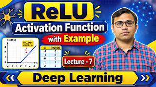 L-7 | ReLU Activation Function with Example | Deep Learning | Professor Chandak