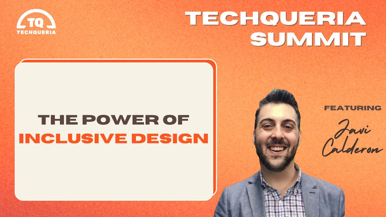 Techqueria Summit 2025: The Power of Inclusive Design