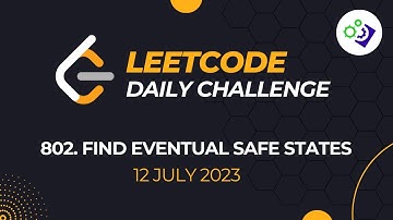 802 Find Eventual Safe States | LeetCode Daily Challenge | 12 July 2023 | C++ | DFS