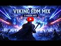 3 HOUR VIKING EDM MIX ⚔️ Epic Nordic Gaming Music