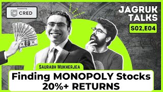 Finding Monopoly stocks! ft. Saurabh Mukherjea | CRED Jagruk Talks S2E4
