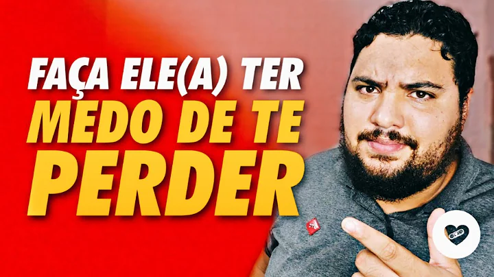 ISSO que faz ELE(A) TER MEDO DE TE PERDER | Allam ...