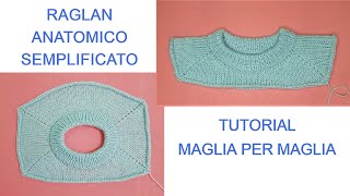 Il raglan con il collo rotondo anatomico semplificato  tutorial dettagliatissimo maglia per maglia!