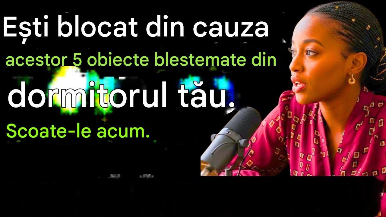 FOSTA VRĂJITOARE EXPUNE CELE 5 OBIECTE BLESTEMATE DIN DORMITORUL TĂU CARE TE ȚIN BLOCAT
