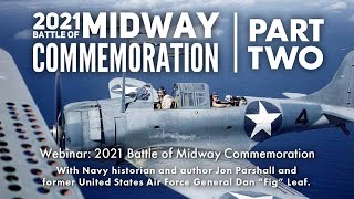 PART 2: 2021 Battle of Midway Webinar