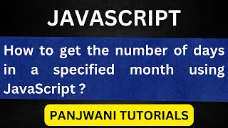 How to get the number of days in a specified month using JavaScript | In Hindi