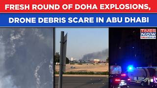Iran War: Fresh Round Of Doha Explosions, Thick Black Smoke Rises| Drone Debris Scare In Abu Dhabi