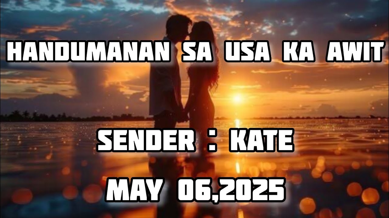handumanan sa usa ka awit sender Kate May 6 2025
