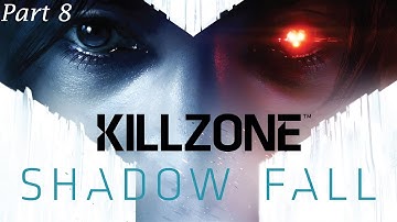 Killzone Shadow Fall PS4 Slim Gameplay Part 8 The End is Near