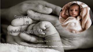 Baptism Ceremony of Caleb Xavier DSilva