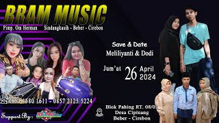 🔴Live Streaming BRAM MUSIC || Wedding : MELILIYANTI & DODI  || Cipinang, 26 April 2024 Malam
