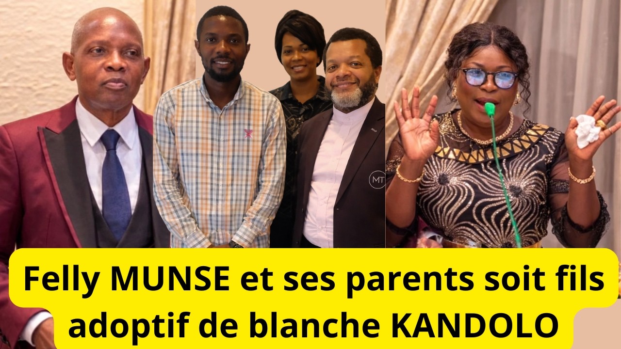 FELLY MUNSE LE FILS ADOPTIF DE BLANCHE KANDOLO DEMANDE SON HERITAGE A MARCELO