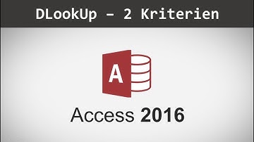 Microsoft Access 2016 | DLookUp Funktion -  Zwei Kriterien verwenden