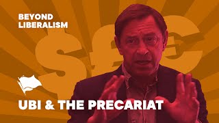 UBI, Immigration & The Precariat | Guy Standing