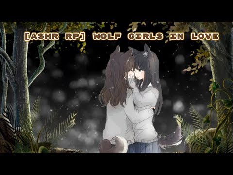 [ASMR RP] ?❤Wolf Girls In Love❤?